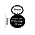 Don't Do- Mum Keyring