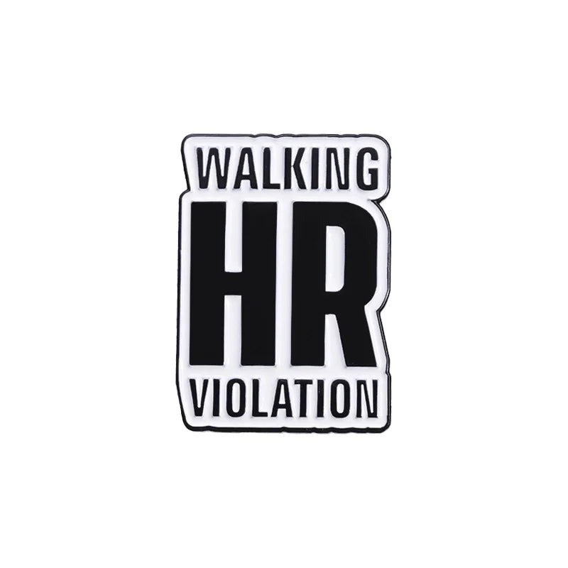 Walking HR Violation Brooch